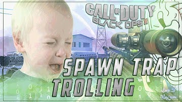 Hilarious Spawn Trap Trolling on Black Ops II!