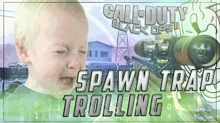 Hilarious Spawn Trap Trolling on Black Ops II!