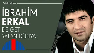 İbrahim Erkal - De Get Yalan Dünya  Resimi