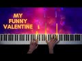 My Funny Valentine | Jazz Piano Cover   Sheet Music