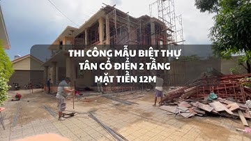 Thi công cải tạo biệt thự mái Nhật tân cổ điển mặt tiền 12m | Thiết kế & thi công