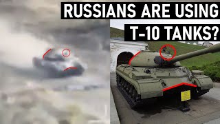 Are Russians using T-10 Tanks on the Frontline??