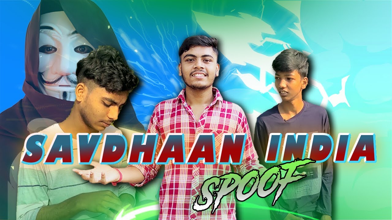 SAVDHAAN INDIA SPOOF ft. BIDDI