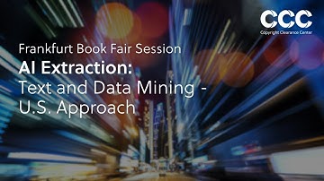 CCC at Frankfurt Book Fair 2020 - AI Extraction: Text and Data Mining - U.S. Approach