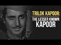 Trilok Kapoor: The Underrated Kapoor | Lesser Known Bollywood Stories | Tabassum Talkies