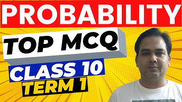 Probability Class 10 MCQ TERM 1  Solutions With Full Concepts