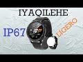 Cómo es el RELOJ Inteligente IP67 I YAQILEHE | Smartwatch IP67 IYAQILEHE | UNBOXING