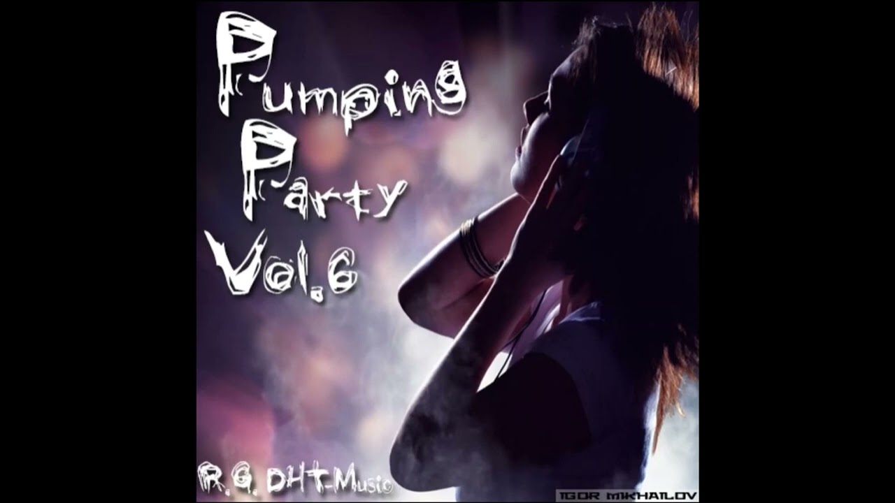 VA - Pumping Party Vol. 6 (11.15.2012)