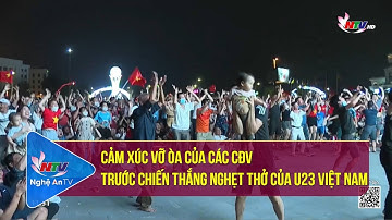 Cảm xúc vỡ òa của các CĐV trước chiến thắng nghẹt thở của U23 Việt Nam