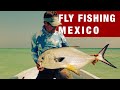 Fly Fishing Mexico 2020 | Ascension Bay | Fishcamp Creative