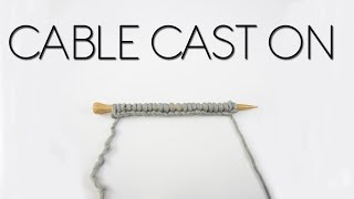 HOW TO CABLE CAST ON