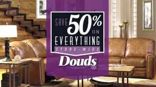 Douds Annual 50% OFF Sale - This weekend only