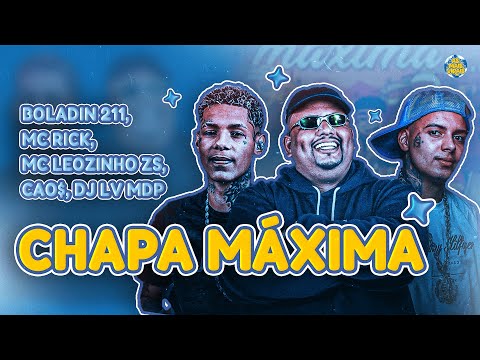 Boladin 211, MC Rick, MC Leozinho ZS, CAO$, Dj Lv Mdp - Chapa