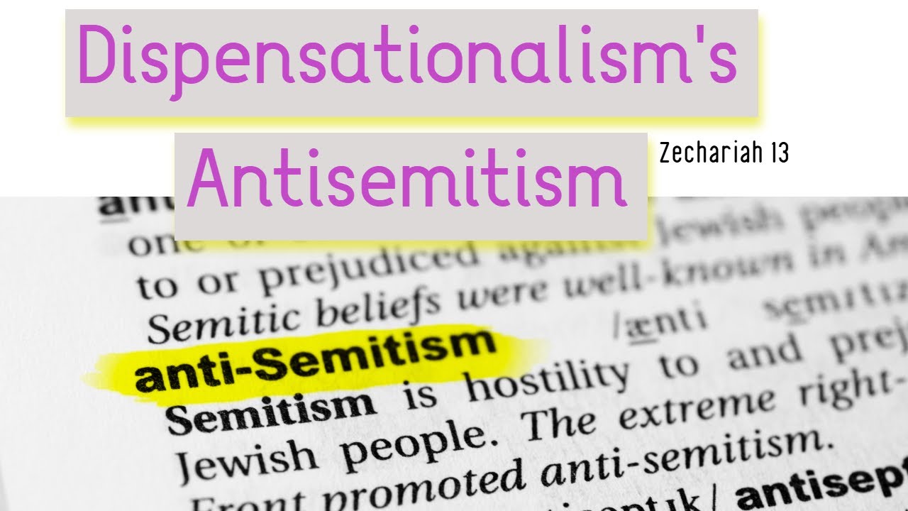 Dispensationalism s antisemitism in zechariah 13 steve gregg youtube