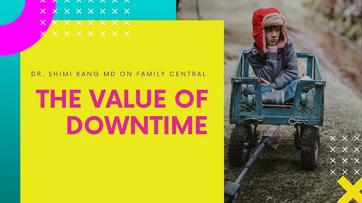 Talking to Kids: The Value of Downtime | Dr. Shimi Kang on Family Central