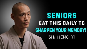 Seniors, Eat This Daily to Sharpen Memory and Stop Brain Fog Fast! | SHI HENG YI