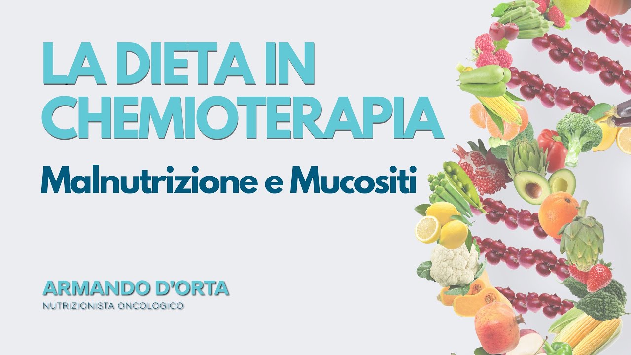 La Dieta in Chemioterapia: Malnutrizione e Mucositi
