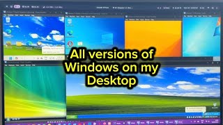 Running Every* Version of Windows all At Once (Not All, but most of them)