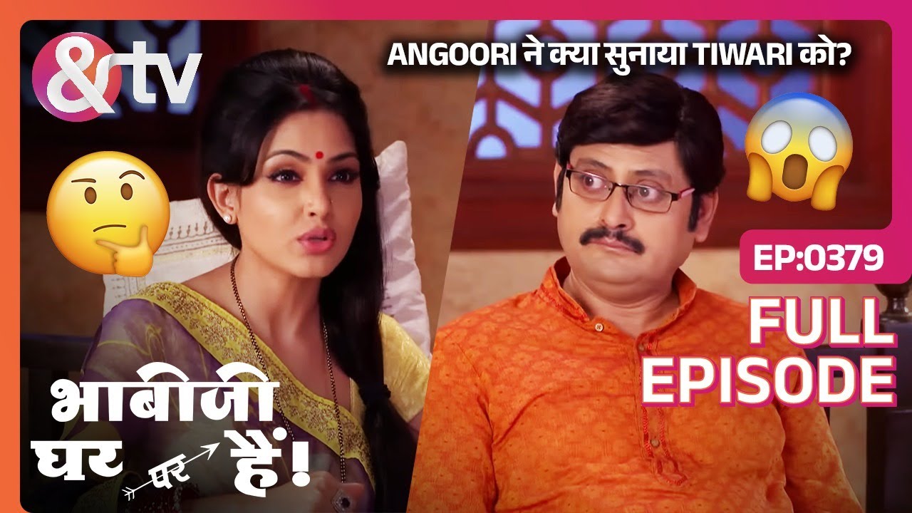 Angoori ने क्या सुनाया Tiwari को? | Bhabi Ji Ghar Par Hai Full Ep 379 | 10 Aug 16@andtvchannel