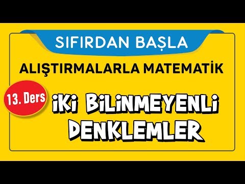 İki Bilinmeyenli Denklemler ( x ve y ) - SIFIRDAN BAŞLA 13.DERS - Şenol Hoca