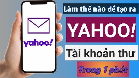 Cách tạo tài khoản Yahoo Mail mới (2024) | Tạo tài khoản Yahoo mail mới