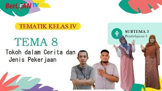 Tokoh dalam Cerita dan Jenis Pekerjaan - Tematik Tema 8 ST 3 PB 3 Kelas 4 SD | BerLIAN School