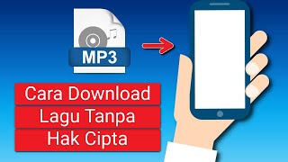 Cara Download Musik Tanpa Hak Cipta di Hp