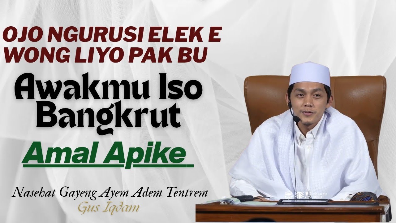 HATI-HATI ADA 6 PERKARA PERUSAK & PENGHANCUR AMAL KEBAIKAN || Ngaji Bareng GUS IQDAM TERBARU