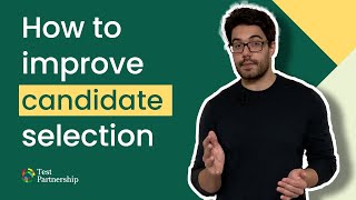 How to Improve Candidate Selection: A Guide for HR Professionals