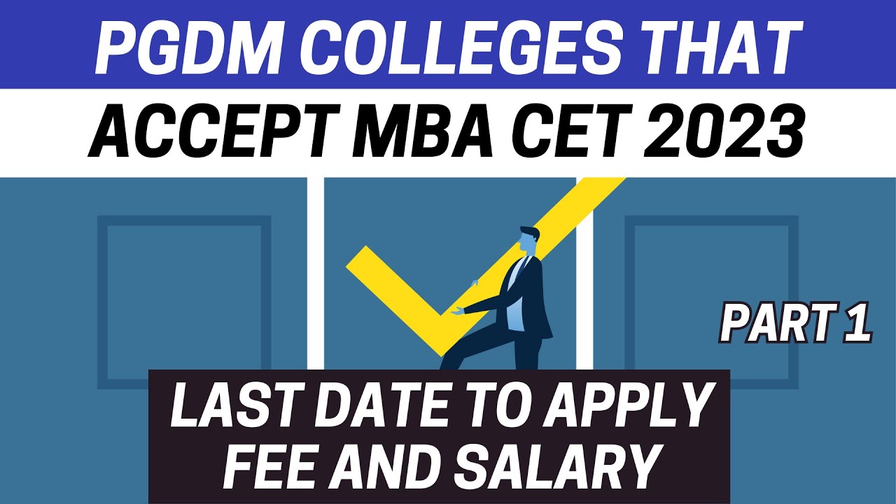 Part 1 PGDM Colleges accepting MBA CET 2023 for Admission Salary