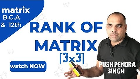 RANK OF MATRIX 3×3 MT #matrix #rank of matrix #bcamath @ExploreByPushpendra