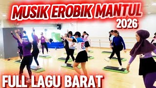 MUSIK SENAM EROBIK LIMITED EDITION / FULL LAGU BARAT / WORKOUT 2026