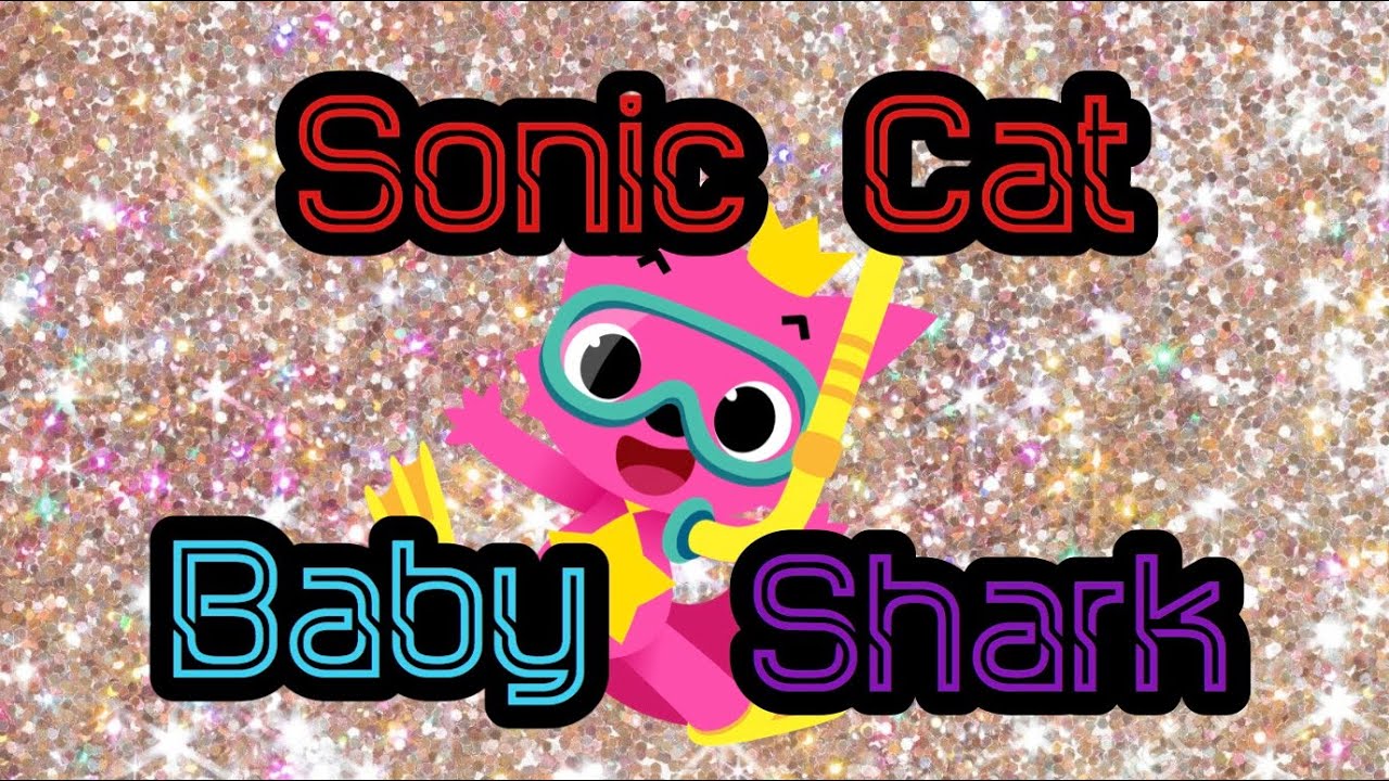 Baby Shark Remix by foozlebots - Sonic Cat 