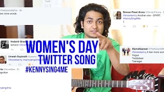 WOMEN's DAY TWITTER WORDS SONG! "SHE" #KennySing4Me