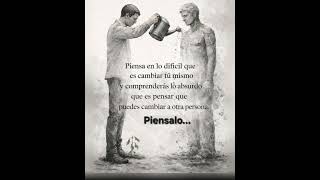 Cambiate A Ti Mismo...! #frases #reflexion #sabiduría #desarrollopersonal
