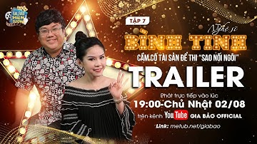 TRAILER Tập 7 | GIA BẢO & HIỆN TƯỢNG | NS BÌNH TINH