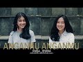 Anganku Anganmu - Raisa & Isyana (Astri, Bintan, Andri Guitara) cover