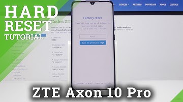 How to Hard Reset ZTE Axon 10 Pro – Wipe Data / Screen Lock Bypass