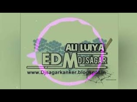 ##AleLuiya Aleluiya Edm Dj Remix By #####Dj Sagar Kanker Exclusive mix .## All Hits Dj Songs