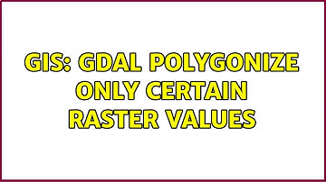 GIS: GDAL polygonize only certain raster values
