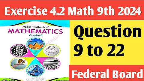 9th  Exercise 4.2 new course 2024| Federal Math national books foundation  | Math 9 Ex 4.2 P-2