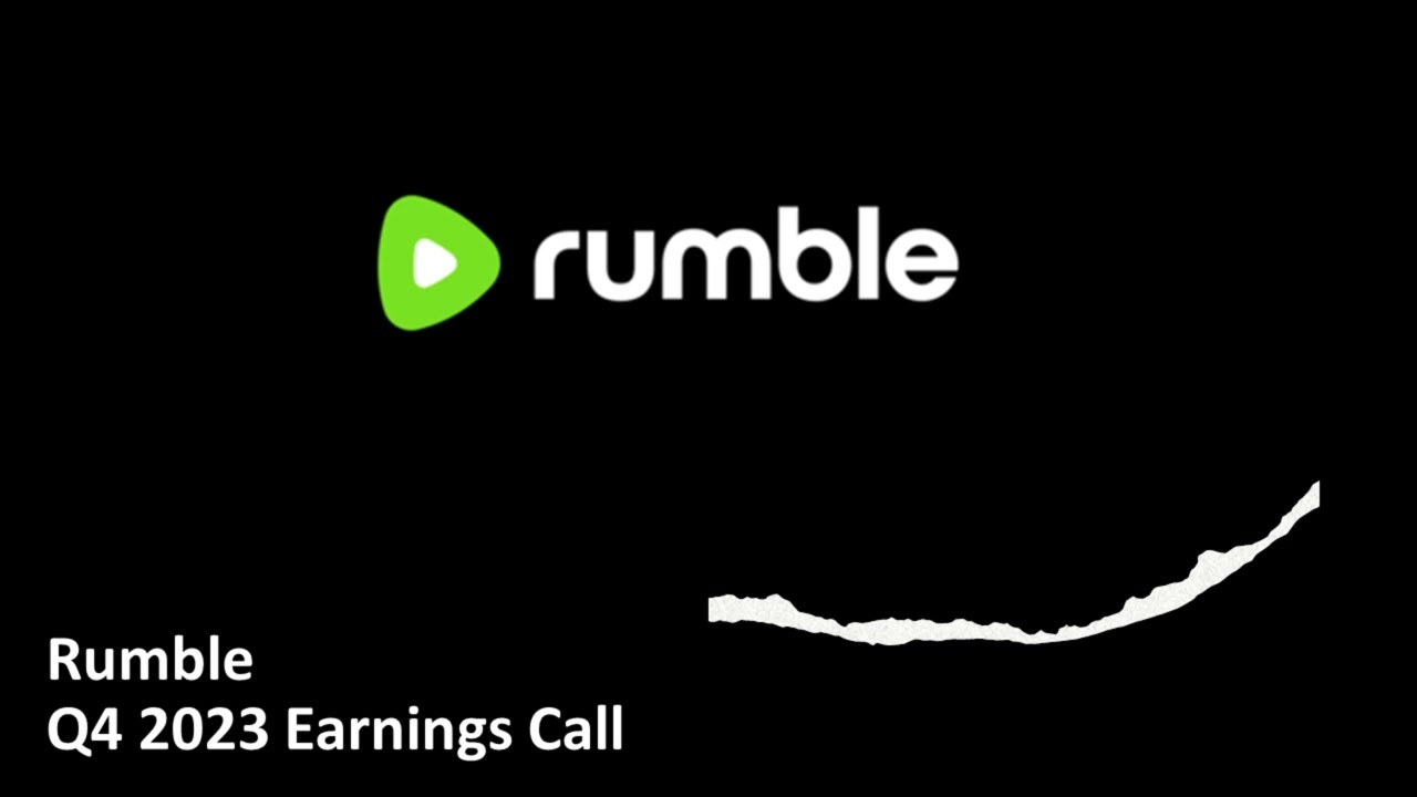 Rumble (NASDAQ: RUM) - Q4 2023 Earnings Call