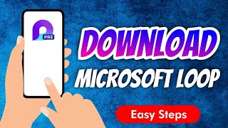 How To Download & Install Microsoft Loop Content