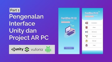 [Part 1] Pengenalan Unity dan Project Perakitan Komputer Berbasis Augmented Reality (Android)
