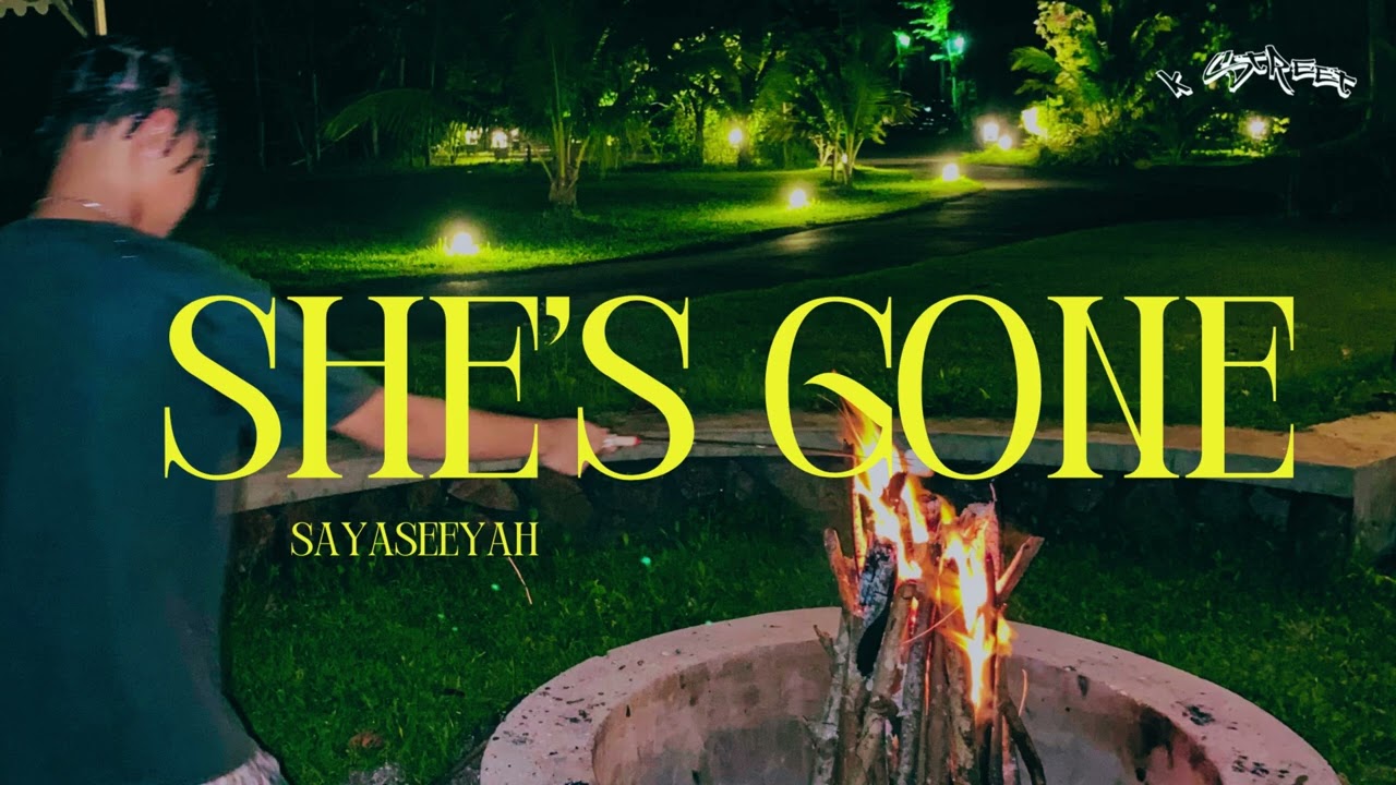 SAYASEEYAH - SHE'S GONE [ PROD. ZINO ]