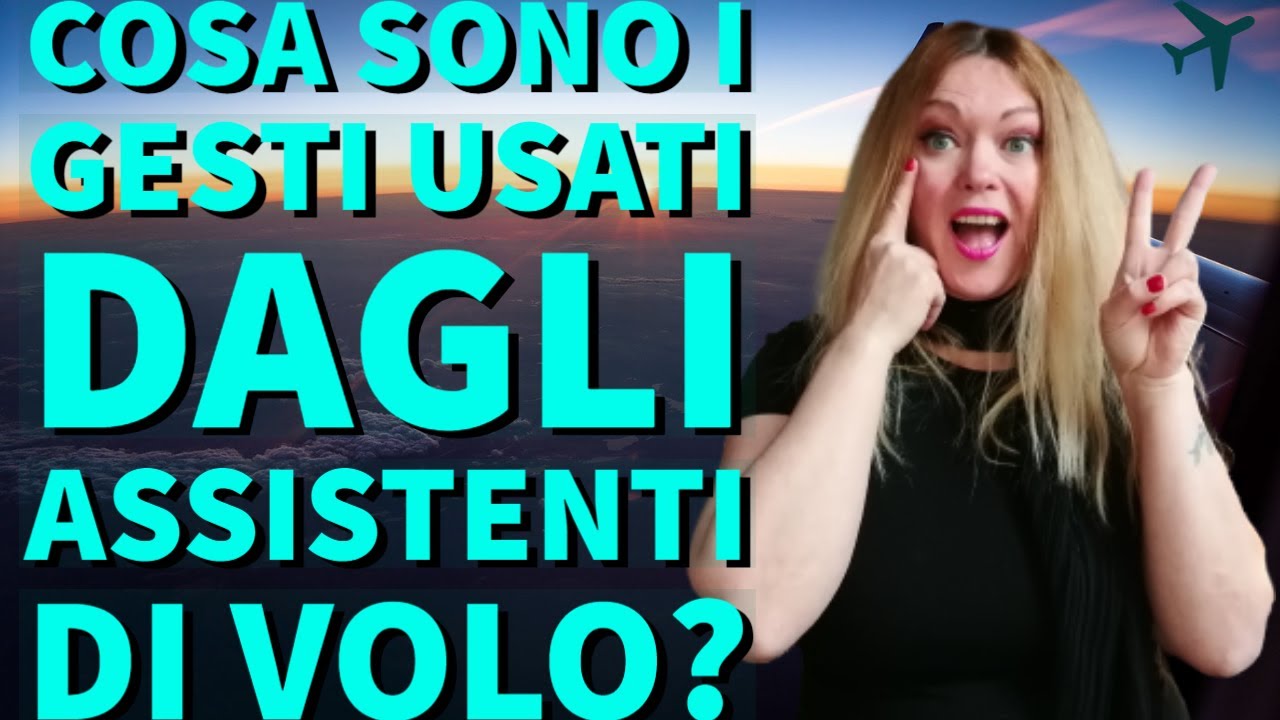 I SEGRETI DIETRO I GESTI degli assistenti di volo in aereo - come ...