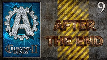 Crusader Kings 2 After the End Let