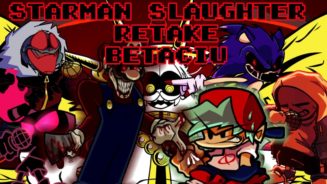 Starman Slaughter Retake BETACIU【Friday Night Funkin】