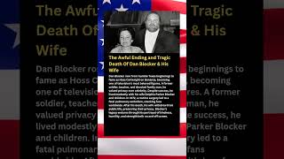 The Awful Ending and Tragic Death Of Dan Blocker &amp; His Wife #shorts