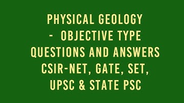 Physical Geology – Objective Questions and Answers